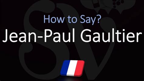 jean paul gaultier french pronunciation